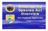 Endangered Species Act Overview - United States Army · Endangered Species Act Overview For Federal Agencies Endangered Species Program, U.S. Fish and Wildlife Service PCFL 2006.