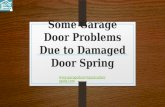 Some Garage Door Problems Due to Damaged Door Spring