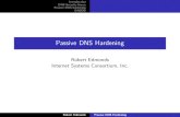 Passive DNS Hardening - DEF CON · Kashpureﬀ poisoning Kaminsky poisoning Kaminsky poisoning I 2008: Dan Kaminsky notices that the TTL can be bypassed. I Coordinated, multi-vendor
