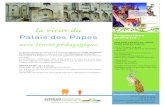 Guide des sorties pour enfants - la visite du · 2017. 4. 6. · Le service des guides d’Avignon Tourisme propose une visite interactive du Palais des Papes aux élèves à partir