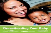 Breastfeeding Your Baby - Prince Edward Island · Breastfeeding Your Baby eat (Adapted and Reprinted with the Permission of Toronto Public Health)3 Make an informed decision about