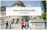 Master Welcome Day 2020ee0d5708-91ab-431e... · Master Welcome Day 2020 Welcome and intruduction by your tutor Official welcome address by the Dean and the Co-Head of Studies Prof.