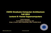 CS252%Graduate%Computer%Architecture% Fall%2015% …cs252/fa15/... · CS252,"Spring"2015,"Lecture"9" ©"Krste"Asanovic,"2015" Cray1(1976)% 7 Single"Port Memory" " 16"banks"of"64E