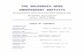 THE WALDENSES WERE of th…  · Web viewINDEPENDENT BAPTISTS. An Examination of the Doctrines of this Medieval Sect. By Thomas Williamson 3131 S. Archer Avenue Chicago, Illinois