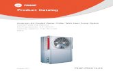 Product Catalog - Trane-Commercial · August 2011 PKGP-PRC014-E4 Product Catalog Koolman Air-Cooled Water Chiller With Heat Pump Option CGAK/R 030-150 (R407c) Cooling capacity: 9.8~39