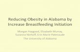 Reducing Obesity in Alabama by Increase Breastfeeding ...€¦ · Childhood obesity rates are higher among minorities, BF rates among minorities are typically lower with the exception