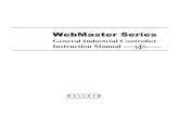 WebMaster SeriesWebMaster Series · 1 1.0 INTRODUCTION The Webmaster series general industrial controller is multi-functional, but not all of the features mentioned are necessarily