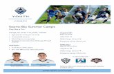 Sea-to-Sky Summer Camps€¦ · Sea-to-Sky Summer Camps Play like a Pro. Camps, for U5 to U14 youth, include: Age-speciﬁc training for all levels Themed skill sessions World Cup