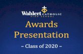 Awards Presentation - holyfamilydbq.org...Awards Presentation –Class of 2020 – Honorary Awards & Scholarships. Keeley Carney Iowa Governor’s Award. Luke Simcox KWWL Best in Class.