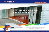 UNDERFLOOR INSULATION - EXPOL Polystyrene Insulation, Home ... · EXPOL UnderFloor Insulation has been designed to insulate your home. By fitting EXPOL snugly between the timber floor