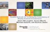 Parallel Methods for Verifying the Consistency of Weakly ...€¦ · Adam McLaughlin, Duane Merrill, Michael Garland, and David A. Bader. Challenges of Design Verification •Contemporary