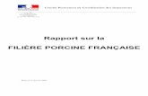 Rapport sur la FILIÈRE PORCINE FRANÇAISE...La production porcine constitue l’un des succès les plus notables de l’agriculture française au cours des 40 dernières années.