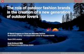 The role of outdoor fashion brands in the creation of a new ......2017/03/06  · Andy Schimeck MBA, Marmot Mountain Europe GmbH 9th World Congress on Snow and Mountain Tourism, March