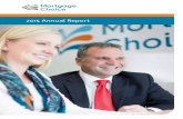 2015 Annual Report · Mortgage Choice Annual Report 2015 1 Established in 1992, Mortgage Choice is traditionally known for providing expert home loan advice to Australians, helping