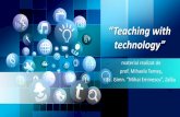 “Teaching with technology” · PDF file

This presentation uses a free template provided by FPPT.com   “Teaching with technology” material realizat de