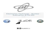 Electronics Technician - Nuclear - Submarine (ETN-SS) · Electronics Technicians (Nuclear) are involved in the supervision, operation, maintenance, and administration of naval nuclear