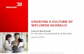 CREATING A CULTURE OF WELLNESS GLOBALLY · 2019. 9. 7. · What is •A global wellness strategy designed to provide unique health and wellness alternatives while decreasing benefits