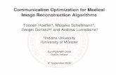 Communication Optimization for Medical Image ... · Potential Overlap need enough computation to overlap communication but: readtime and computationtime decrease linearly with P computation
