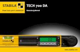 TECH 700 DA - stabila.com · Nurgapoolitaja Valgustus STABILA TECH 700 DA on digitaalnäidikuga elektrooniline nurgamõõtur nurkade lihtsaks ja kiireks mõõtmiseks. Tänu libellidele