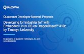Developing for Industrial IoT with Embedded Linux OS on ... · portfolio. Qualcomm Technologies, Inc., a wholly-owned subsidiary of Qualcomm Incorporated, operates, along with its