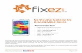 Samsung Galaxy S5 - Fixez | Smartphone and Tablet Replacement … · 2017. 8. 13. · This guide will show you how to disassemble the Samsung Galaxy S5 smartphone, assisting in making