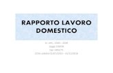 RAPPORTO LAVORO DOMESTICO - cdlpg.it · RAPPORTO LAVORO DOMESTICO cc. artt,. 2240 –2246 Legge 339/58 Dpr1403/71 CCNL validità 01/07/2013 –31/12/2016