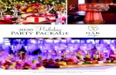 2020 Holiday Party Package · HOLIDAY PARTY PACKAGE EACH PACKAGE PRICE INCLUDES THE FOLLOWING: • Extensive Holiday décor and festive lighting throughout • Building rental of