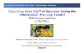Coaching Your Staff to Success Using the Afterschool ... · Staff developers as facilitators –developing shared expertise Systematic, on-going, essential –Job-embedded coaching