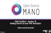 OSM Hackfest - Session 5 ¢© ETSI 2017 OSM Hackfest ¢â‚¬â€œSession 7b Adding Charms to your VNF Descriptor