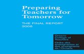 Preparing Teachers for Tomorrow - Ontario College of Teachers Teachers for...PREPARING TEACHERS FOR TOMORROW: THE FINAL REPORT 20069 options for countries to consider and priorities