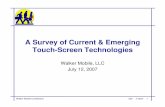 A Survey of Current & Emerging Touch-Screen Technologies Chapter/PDF and Images/Walker.pdf · T Focus on existing technologies and ignore the emerging technologies T Focus on functionality