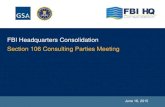 FBI Headquarters Consolidation Section 106 Consulting ...€¦ · Programmatic Agreement (PA) Proposed Content 19 Procedural PA will establish a process through which GSA will meet