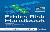 Ethics Risk Handbook · 2.9 Ethics risk as a dimension of organisational risk 19 3.1 Ethics management 21 3.2 Understanding ethics risk 26 3.3 The nature and importance of ethics