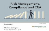 Risk Management, Compliance and CRAvtbanker.com/wp-content/uploads/Michael-Gallagher-Presentation.pdf · Michael Gallagher Chief Risk Officer, EVP 1 October 25, 2018 Risk Management,