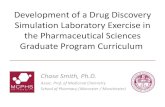 Development of a Drug Discovery Simulation Laboratory ... · Development of a Drug Discovery Simulation Laboratory Exercise in the Pharmaceutical Sciences ... Little use of Visualization