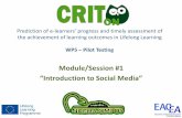 CRITON Prediction of e-learners’ progress and timely ...hermes.westgate.gr/criton/wp-includes/document/CRITON Training … · Module/Session #1 “Introduction to Social Media”