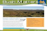 Bush Matters - Spring 2006 · 2006. 12. 13. · Protecting Cudbugga Forest Bush Matters Spring 2006 Bush Matters - Summer 2005-6 3 James and Prue Woodford have a Conservation Agreement