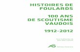 HISTOIRES DE FOULARDS DE ScOUTISmE vAUDOIS 1912-2012 · chargée de projets dans le domaine de la prévention du VIH-sida auprès des popula-tions les plus vulnérables face à l’épidémie.