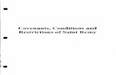 Covenants, Conditions and Restrictions of Saint Remy · reference the Real Estate and used in connection with the operation, ... construction of any Home, 1.7. Declarant. "Declarant"