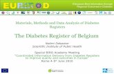 The Diabetes Register of Belgium · Noëmi Debacker Scientific Institute of Public Health Special BIRO Academy Meeting “Coordinated Information Delivery from Diabetes Registers