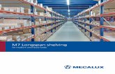 M7 Longspan shelving...Different types of beams let you adapt the shelving to these products. The union between the beam and the uprights needs to be analysed to ensure the rigidity