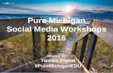 Pure Michigan Social Media Workshops 2016 · 9:40 – 10:35 Social Media Marketing Best Practices 10:35 – 10:45 Break 10:45 ... hospitality business page. Social Advertising Audience