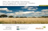 The Air Quality Strategy for England, Scotland, Wales and ... · The Air Quality Strategy for England, Scotland, Wales and Northern Ireland Department for Environment, Food and Rural