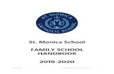 St. Monica School FAMILY SCHOOL HANDBOOK...The mission of St. Monica Catholic School is the development of the whole child by fostering the love of God, respect for self and others,