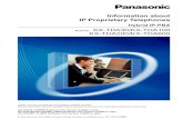 Information about IP Proprietary Telephones...Model No. KX-TDA30/KX-TDA100KX-TDA200/KX-TDA600 Hybrid IP-PBX Information about IP Proprietary Telephones Thank you for purchasing a Panasonic