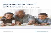 Medicare health plans to help you thriveinfo.kaiserpermanente.org/info_assets/medicare... · We want you to understand your choices and options. If you have questions, here are some
