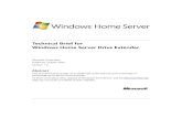 Technical Brief for Windows Home Server Drive Extender · 2015. 1. 22. · 5 Benefits Windows Home Server Drive Extender offers the following benefits for storage solutions. Some