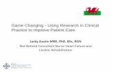 Game Changing - Using Research in Clinical Practice to Improve … Jacky Austin MBE.pdf · 2016. 10. 10. · (Association of Medical Research Charities 2013) Bill Whittingham 2003