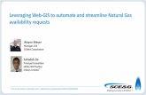 Leveraging Web-GIS to Automate and Streamline Natural Gas … · 2016. 11. 1. · Leveraging Web-GIS to automate and streamline Natural Gas availability requests Wayne Meyer Manager,