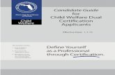 Candidate Guide for Child Welfare Dual Child Certification Welfare …flcertificationboard.org/wp-content/uploads/CW-Dual... · 2015. 1. 7. · A child welfare case manager engages